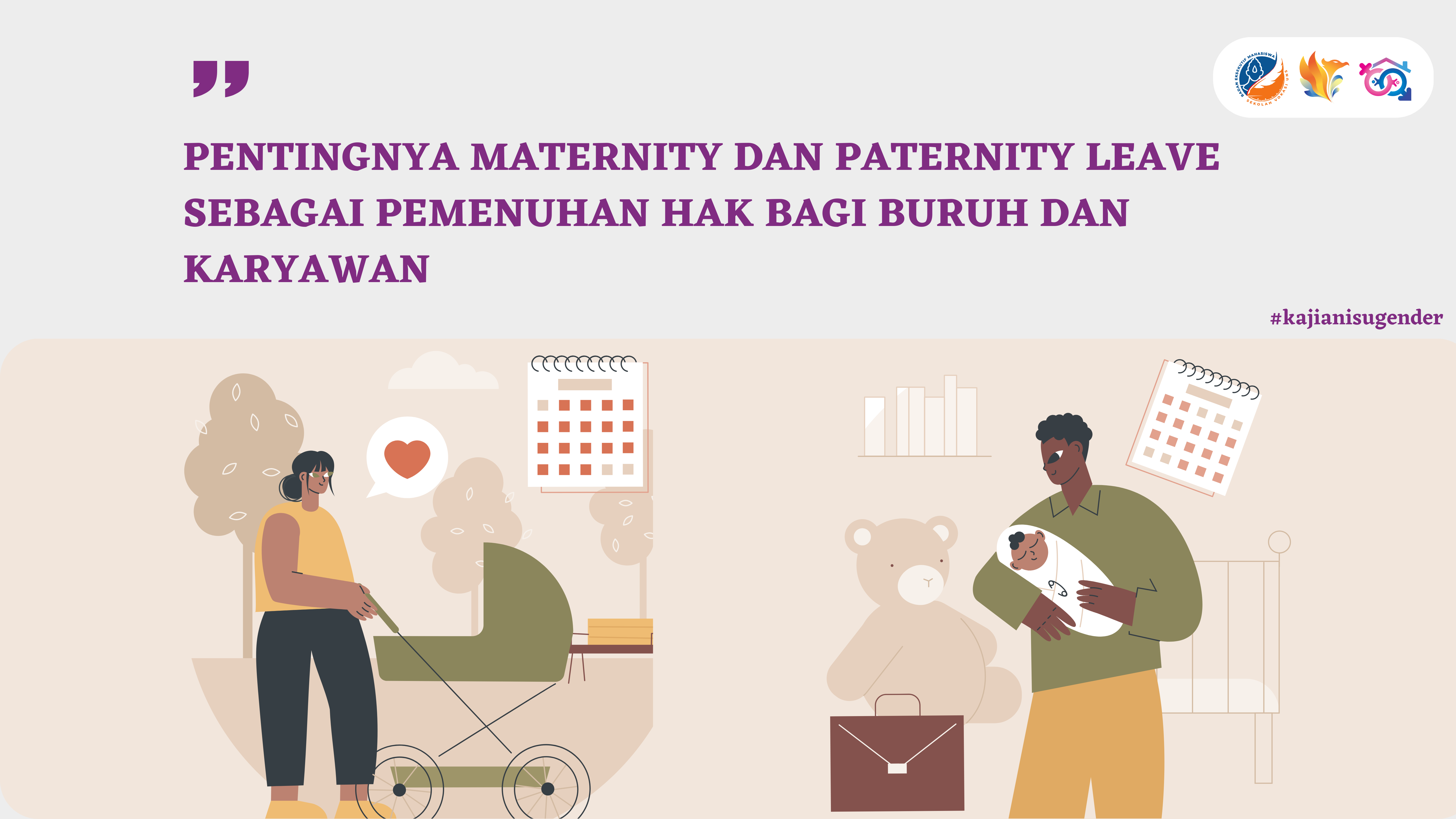 PENTINGNYA MATERNITY DAN PATERNITY LEAVE SEBAGAI PEMENUHAN HAK BAGI BURUH DAN KARYAWAN